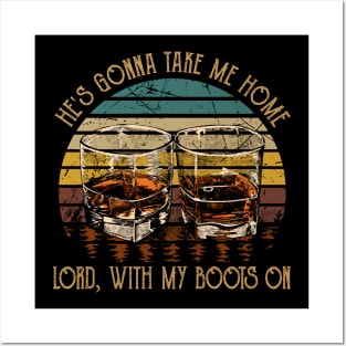 He's Gonna Take Me Home Lord, With My Boots On Vintage Whiskey Cups Posters and Art